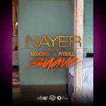 دانلود آهنگ Nayer به نام Suave (Kiss Me) [feat. Mohombi & Pitbull]
