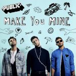 دانلود آهنگ PUBLIC به نام Make You Mine